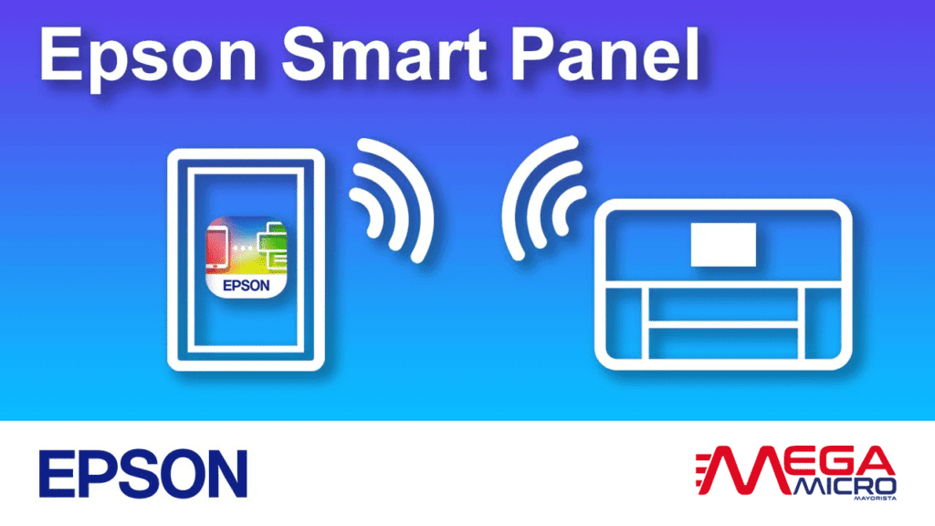 Descubre Las Cuatro Funciones Clave De Epson Smart Panel Para Facilitar 