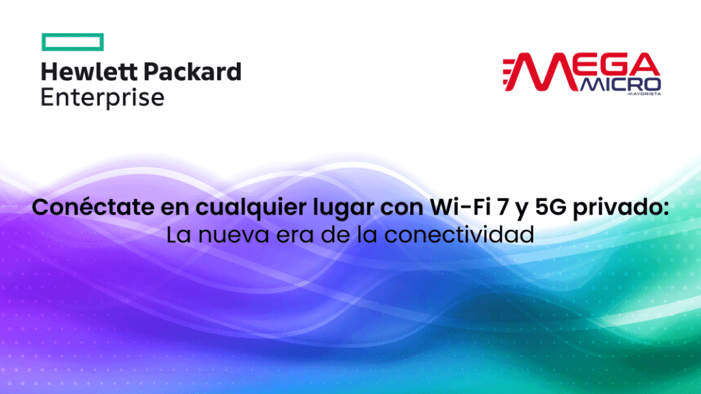 Conéctate en cualquier lugar con Wi-Fi 7 y 5G privado: La nueva era de la conectividad