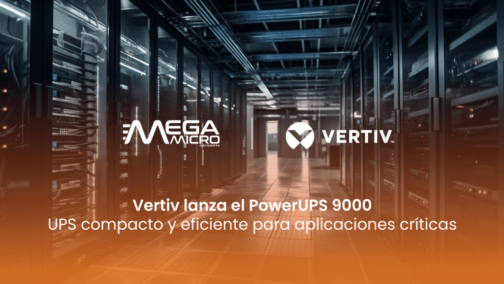 Vertiv lanza el PowerUPS 9000: un UPS compacto y eficiente para aplicaciones críticas